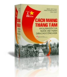 CÁCH MẠNG THÁNG TÁM VÀ SỰ RA ĐỜI  CỦA NƯỚC VIỆT NAM DÂN CHỦ CỘNG HÒA