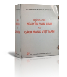 ĐỒNG CHÍ NGUYỄN VĂN LINH VÀ CÁCH MẠNG VIỆT NAM