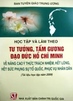 HỌC TẬP VÀ LÀM THEO TƯ TƯỞNG TẤM GƯƠNG ĐẠO ĐỨC HỒ CHÍ MINH về nâng cao ý thức trách nhiệm, hết lòng, hết sức phụng sự tổ quốc, phục vụ nhân dân