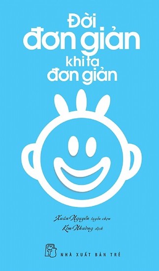 Đời đơn giản khi ta đơn giản