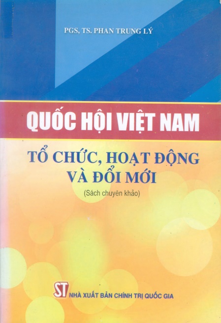 QUỐC HỘI VIỆT NAM TỔ CHỨC, HOẠT ĐỘNG VÀ ĐỔI MỚI