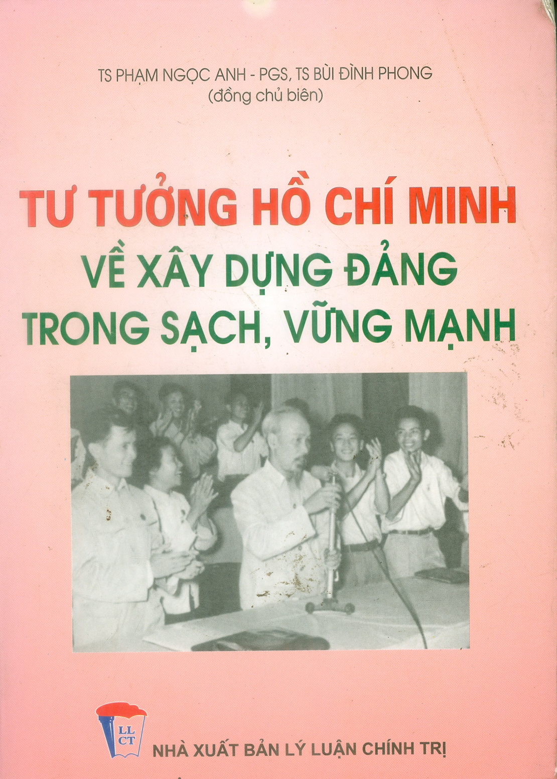 TƯ TƯỞNG HỒ CHÍ MINH VỀ XÂY DỰNG ĐẢNG  TRONG SẠCH, VỮNG MẠNH