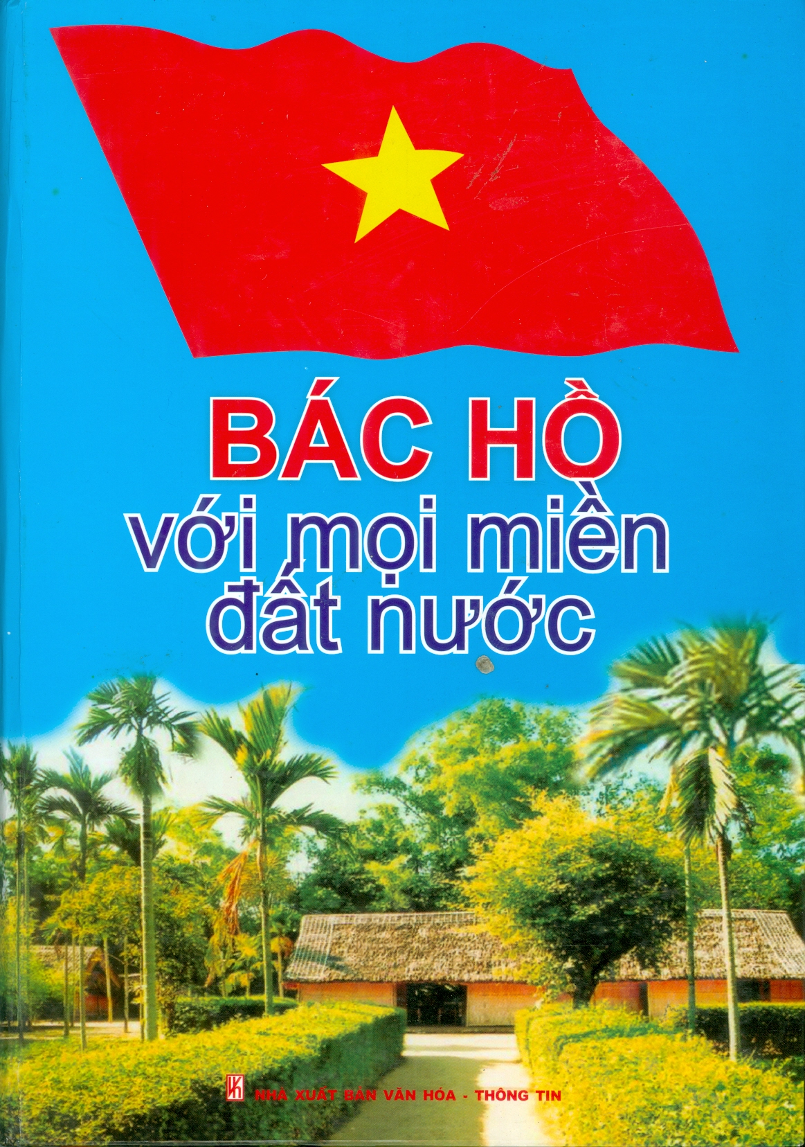 BÁC HỒ với mọi chuyện đất nước