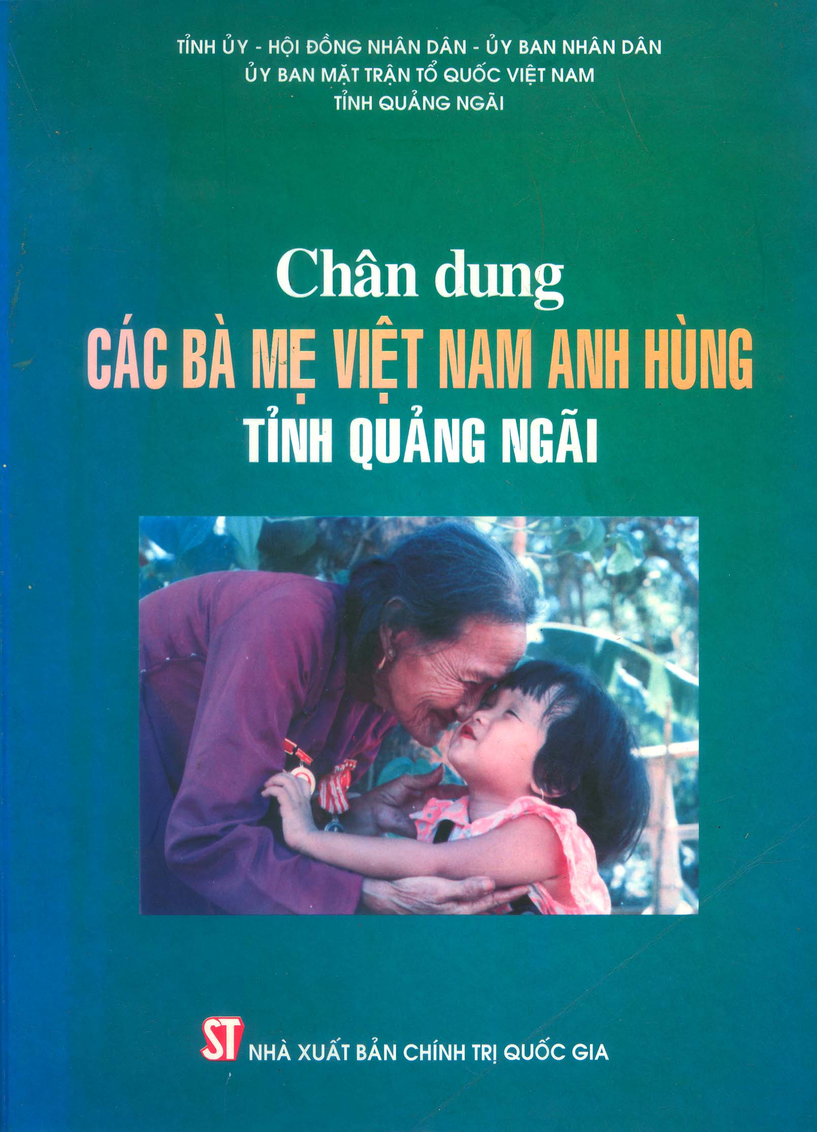 CHÂN DUNG CÁC BÀ MẸ VIỆT NAM ANH HÙNG TỈNH QUẢNG NGÃI