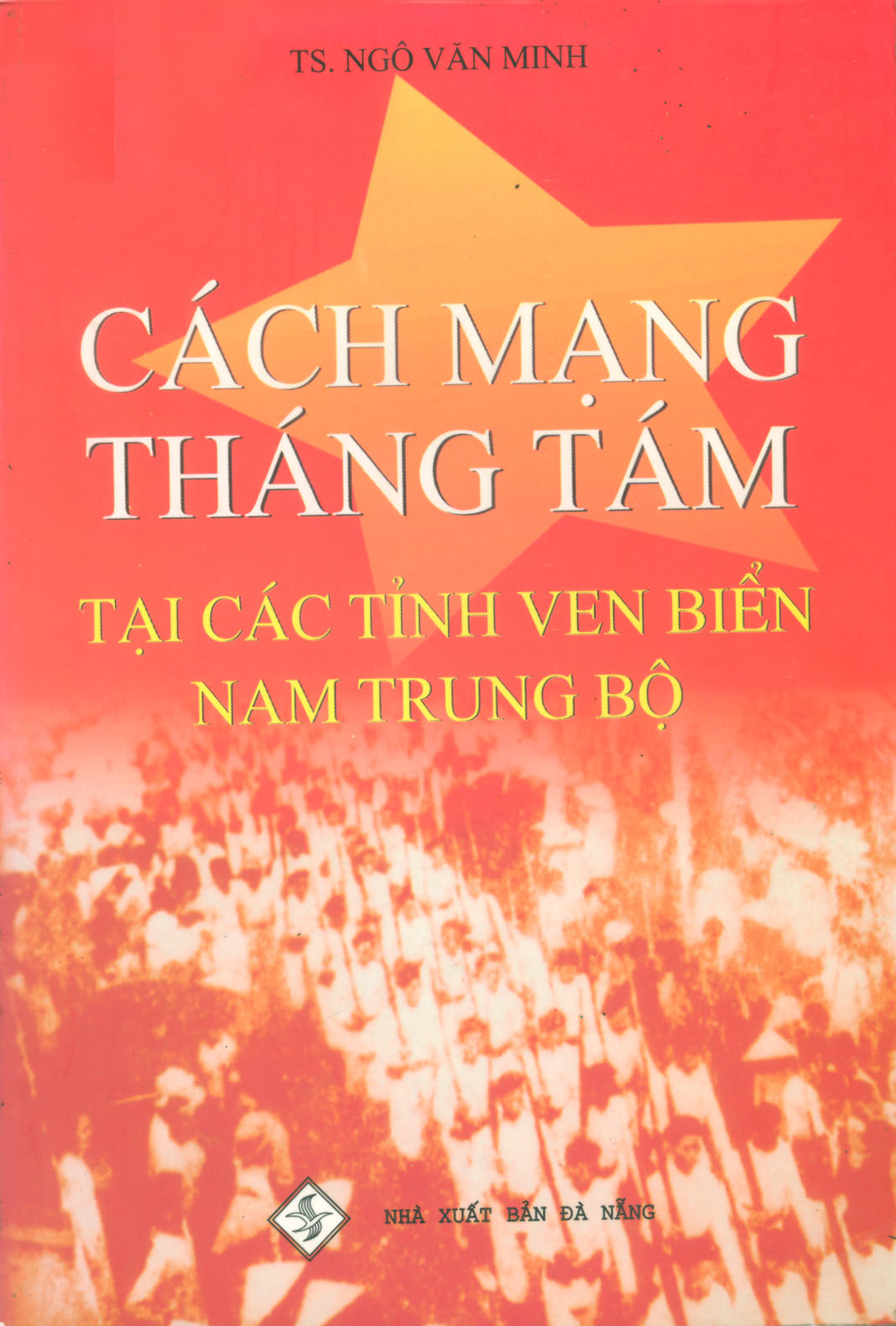 CÁCH MẠNG THÁNG TÁM TẠI CÁC TỈNH VEN BIỂN NAM TRUNG BỘ