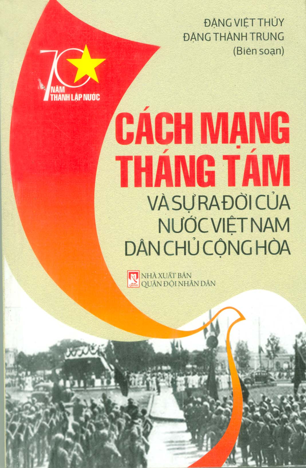 CÁCH MẠNG THÁNG TÁM VÀ SỰ RA ĐỜI CỦA  NƯỚC VIỆT NAM DÂN CHỦ CỘNG HÒA