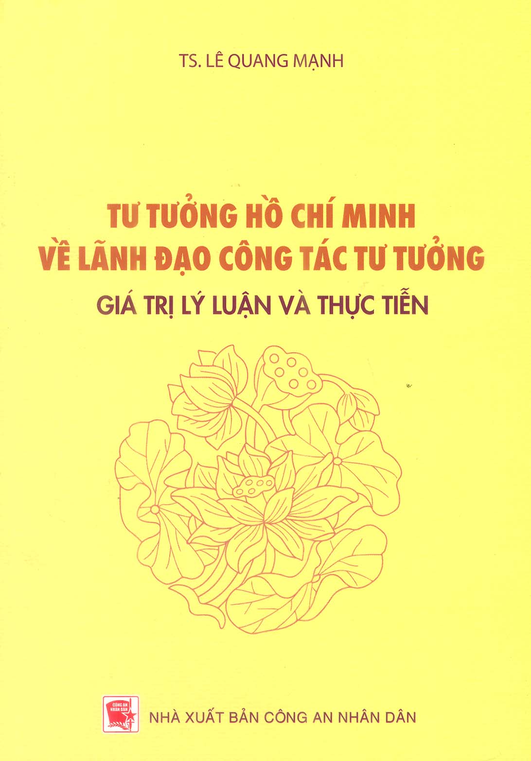 TƯ TƯỞNG HỒ CHÍ MINH  VỀ LÃNH ĐẠO CÔNG TÁC TƯ TƯỞNG  GIÁ TRỊ LÝ LUẬN VÀ THỰC TIỄN