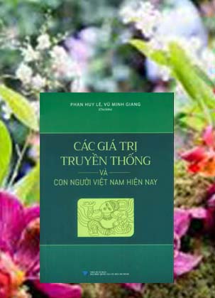 CÁC GIÁ TRỊ TRUYỀN THỐNG VÀ CON NGƯỜI VIỆT NAM HIỆN NAY