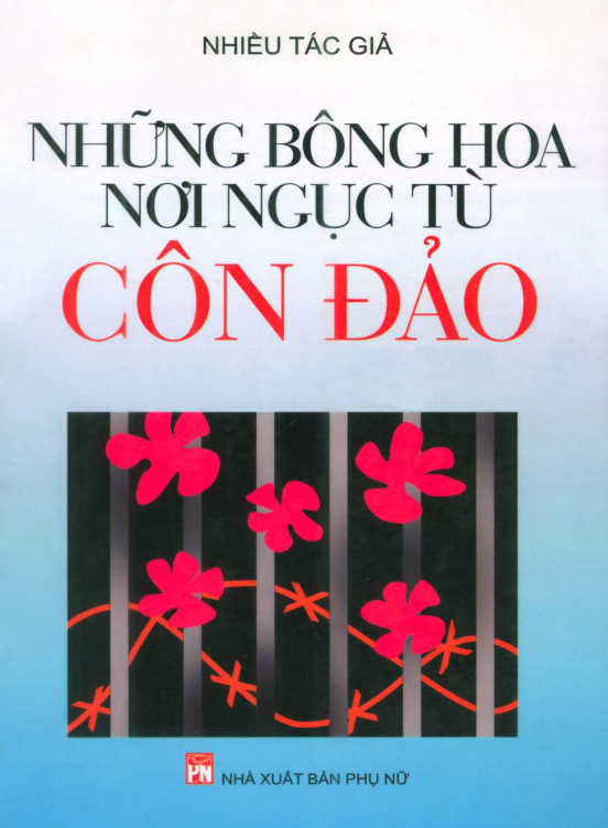 NHỮNG BÔNG HOA NƠI NGỤC TÙ CÔN ĐẢO