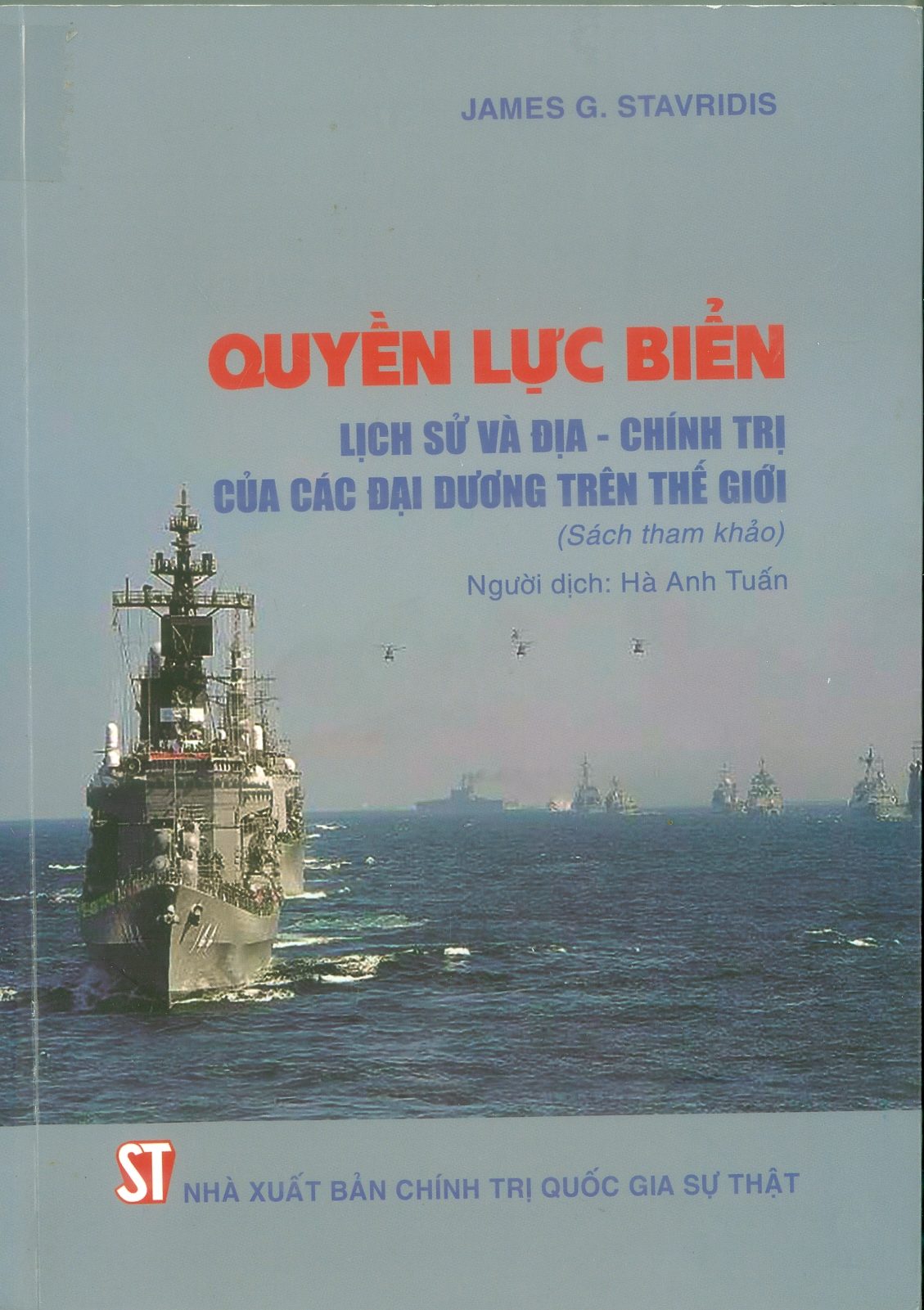 QUYỀN LỰC BIỂN: LỊCH SỬ VÀ ĐỊA – CHÍNH TRỊ CỦA CÁC  ĐẠI DƯƠNG TRÊN THẾ GIỚI