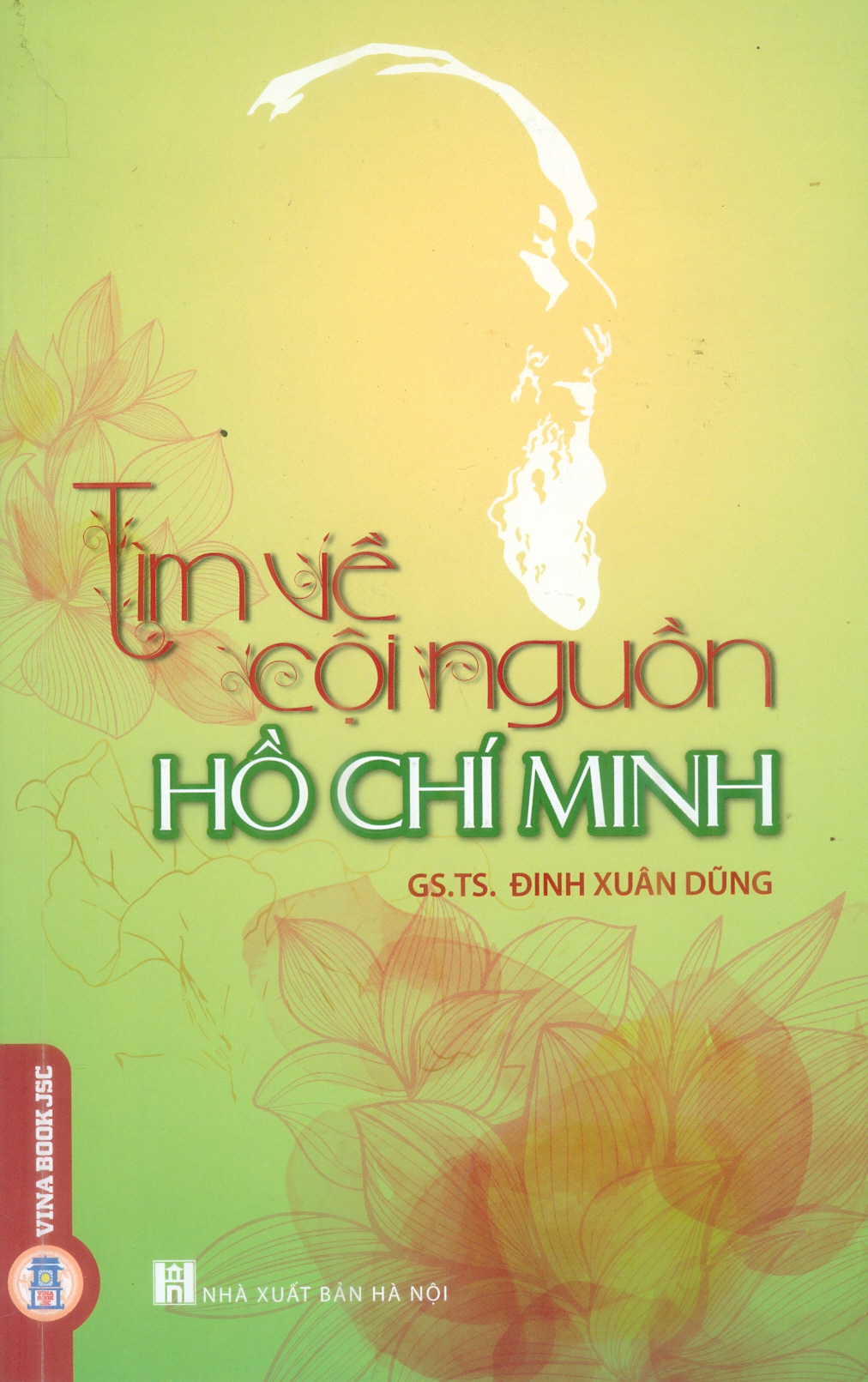 TÌM VỀ CỘI NGUỒN HỒ CHÍ MINH