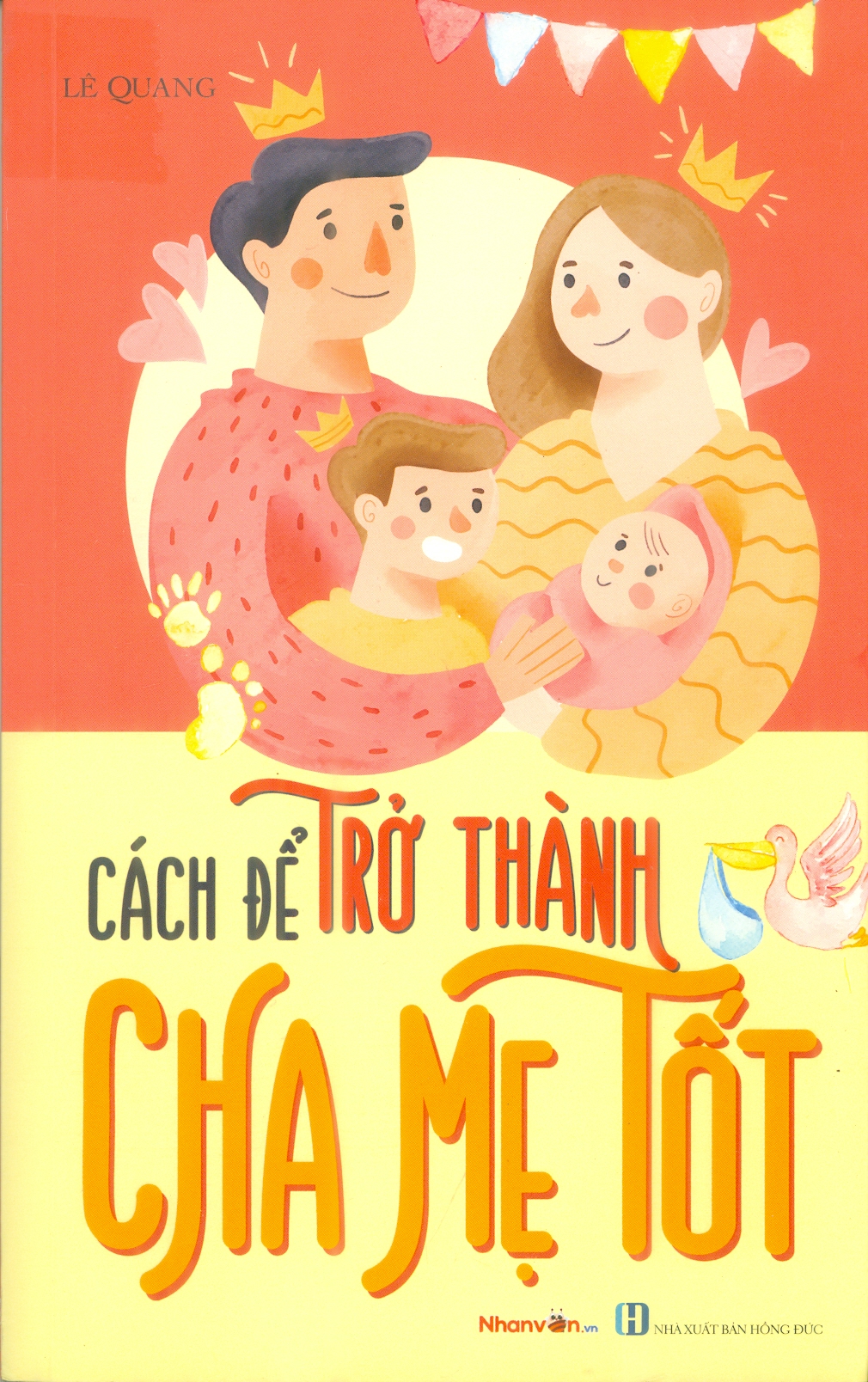 CÁCH ĐỂ TRỞ THÀNH CHA MẸ TỐT