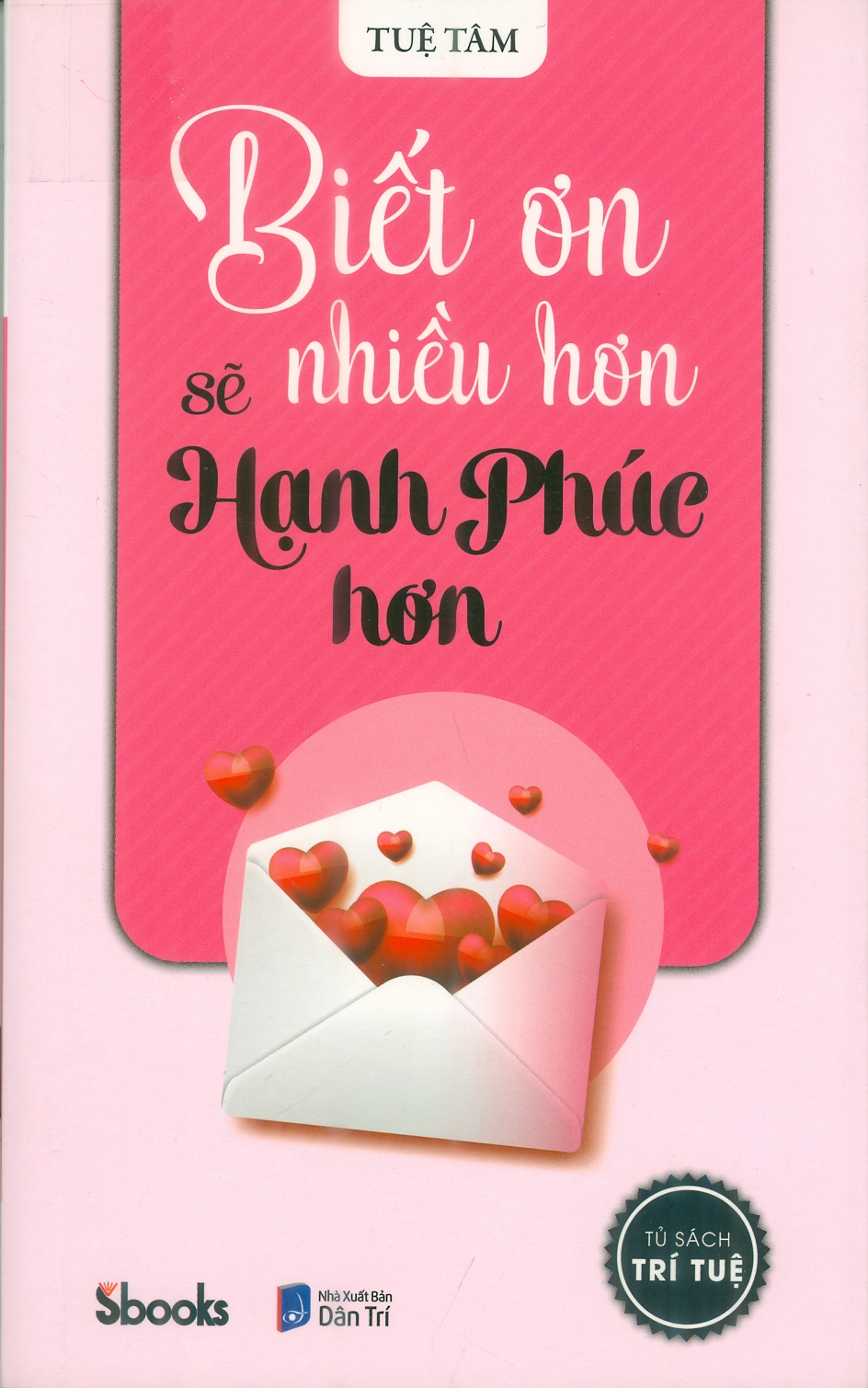 BIẾT ƠN NHIỀU HƠN SẼ HẠNH PHÚC HƠN