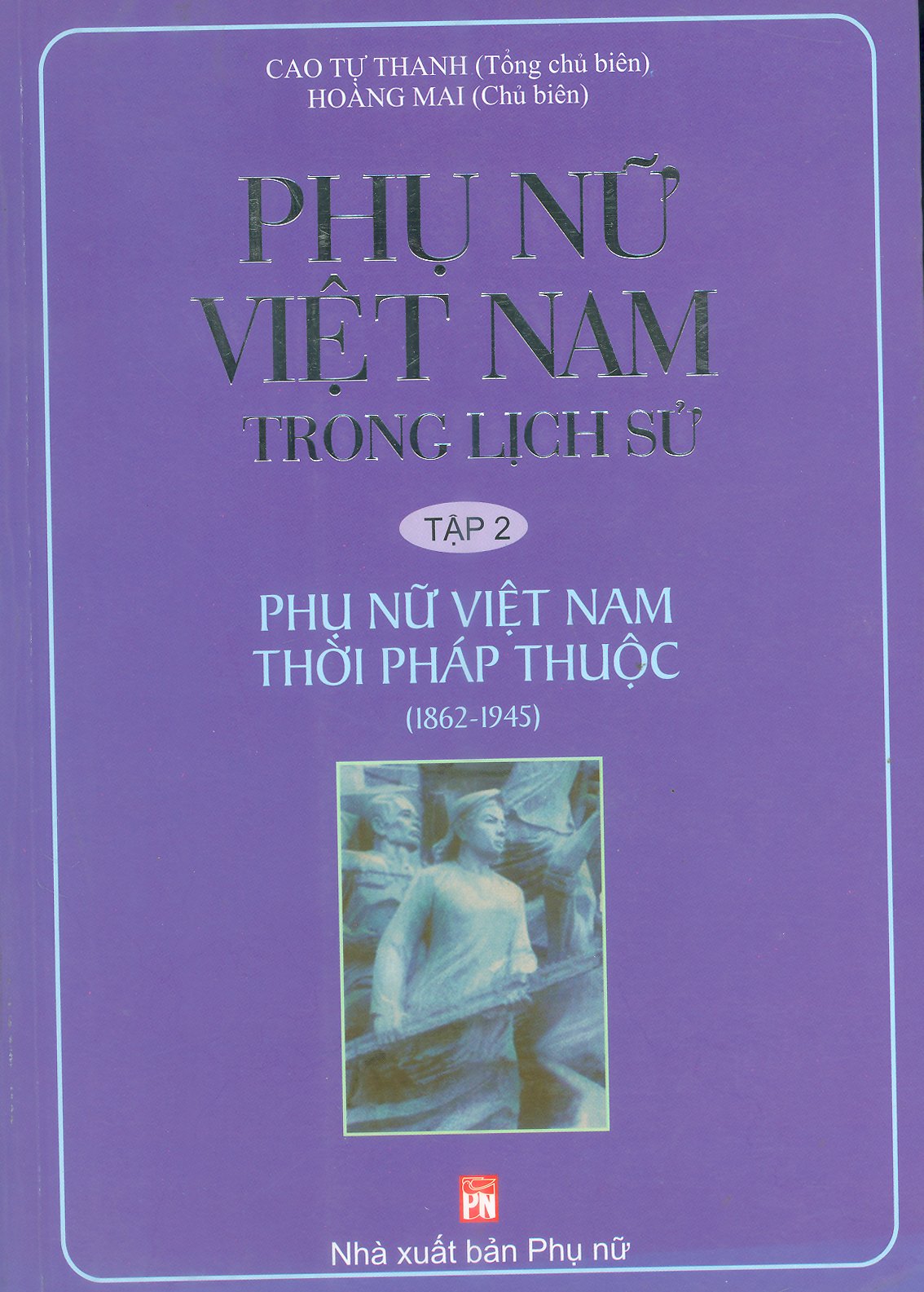 PHỤ NỮ VIỆT NAM TRONG LỊCH SỬ