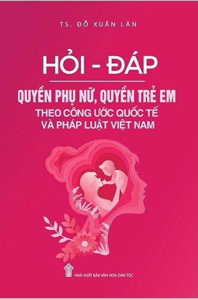 Hỏi – Đáp quyền phụ nữ, quyền trẻ em theo công ước quốc tế và pháp luật Việt Nam