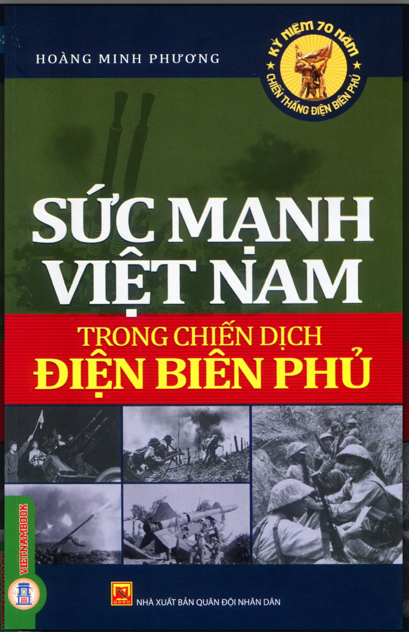 SỨC MẠNH VIỆT NAM TRONG CHIẾN DỊCH ĐIỆN BIÊN PHỦ